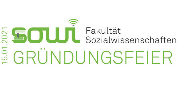 Grafik mit grüner Schrift auf weißem Hintergrund: "15.01.2021 / Fakultä Sozialwissenschaften / Gründungsfeier"