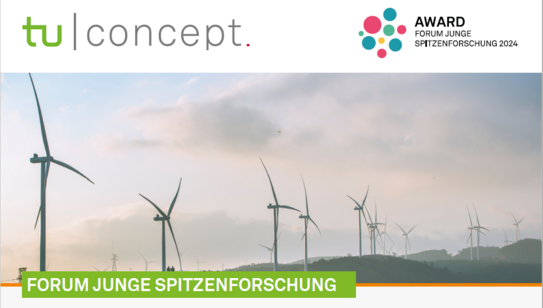 Querformatiger Flyer mit einem Foto von Windrädern, im oberen Bereich das Logo von tu | concept und dem Award "Forum junge Spitzenforschung", unten Schriftzug "Forum junge Spitzenforschung"